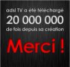 ADSL TV fête ses 20 millions de téléchargements !