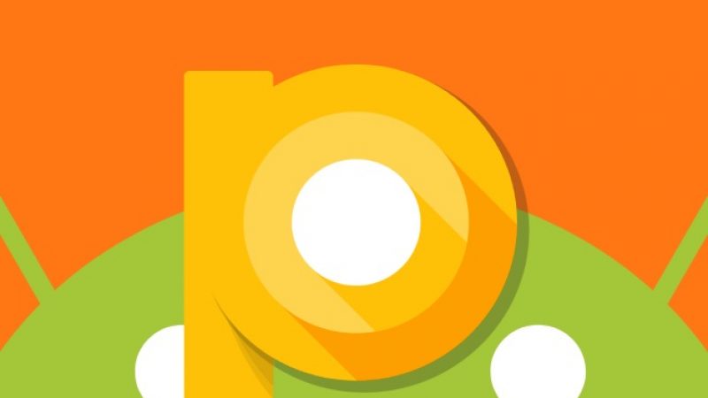 Android P : la version stable devrait sortir le 20 août