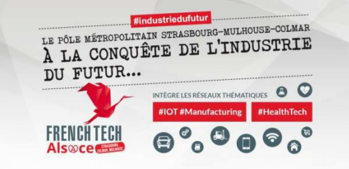 Industrie du futur : la French Tech Alsace intègre 2 réseaux thématiques French Tech