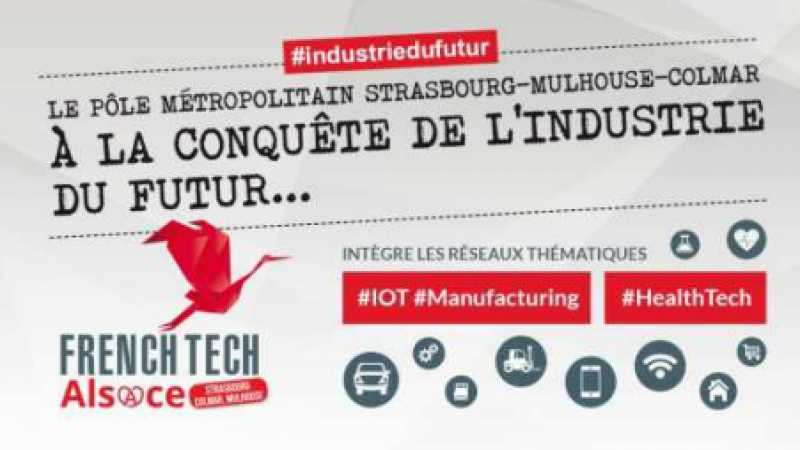 Industrie du futur : la French Tech Alsace intègre 2 réseaux thématiques French Tech