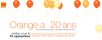Orange célèbre ses 20 ans et promet des surprises