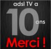 ADSL TV, le célèbre logiciel pour le multiposte de la Freebox, fête ses 10 ans