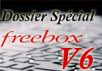 Dossier spécial Freebox V6