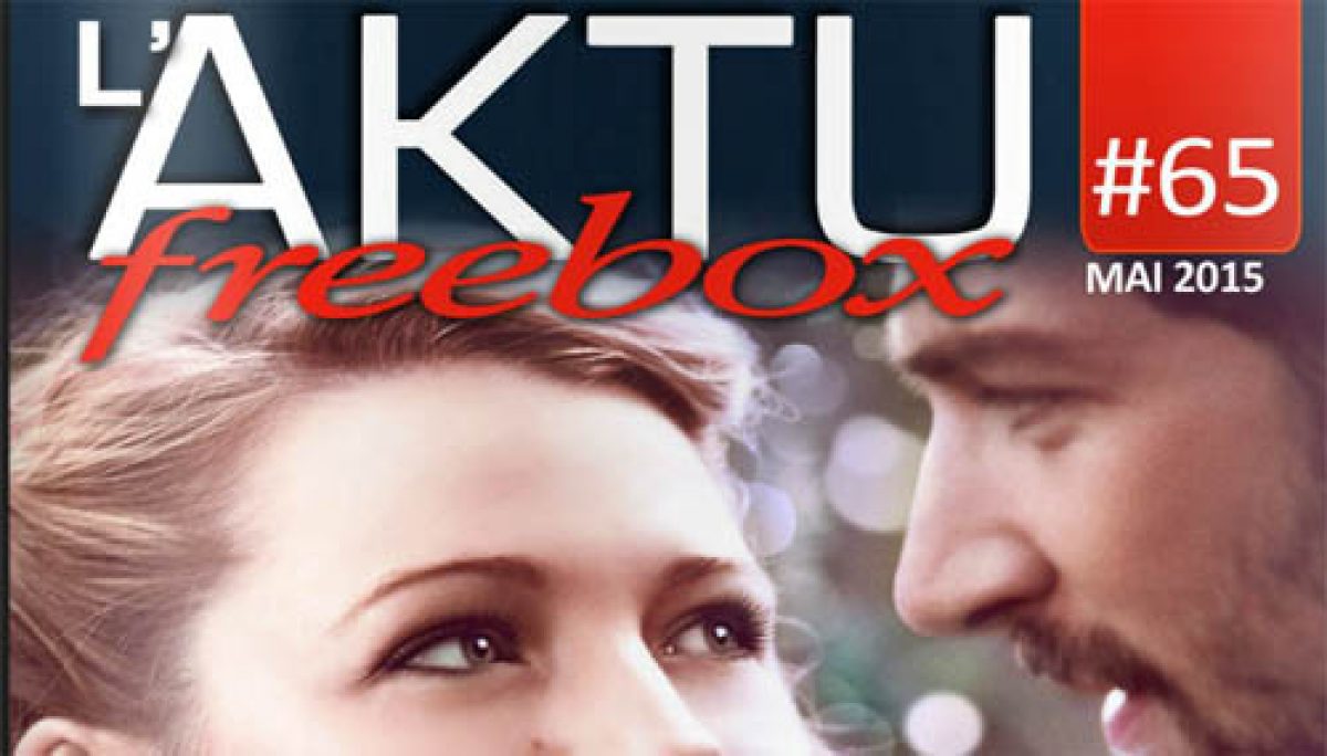 Le nouvel AKTU Freebox de mai vient de sortir