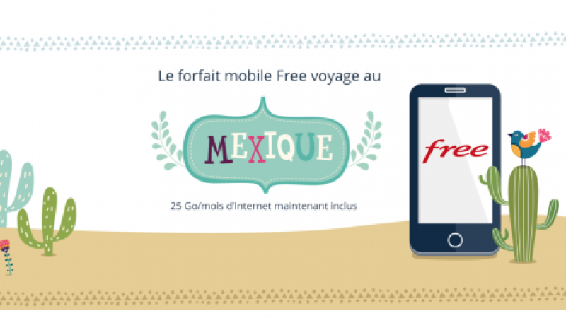 Forfait Free Mobile : le Mexique est désormais inclus dans les 25Go/mois de data en roaming