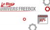Lancement du « Blog Univers Freebox », pour suivre toute l’actualité, les nouveautés, et corrections d’Univers Freebox