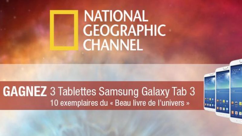 Free lance un concours avec 3 tablettes en jeu, en partenariat avec la chaîne National Geographic