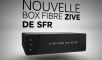 Découvrez le 1er test de la box Zive de SFR et la nouvelle interface TV