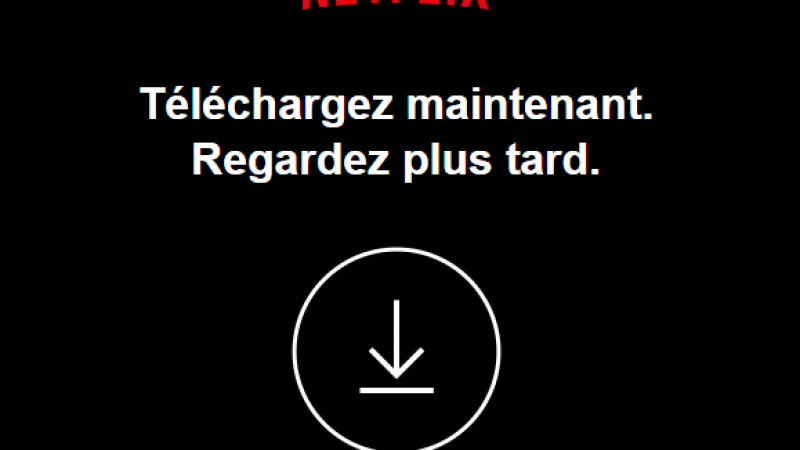 Netflix lance un mode hors ligne