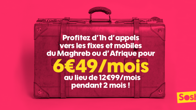 Sosh : une promotion qui pique et tombe à pic sur l’option Afrique/Maghreb