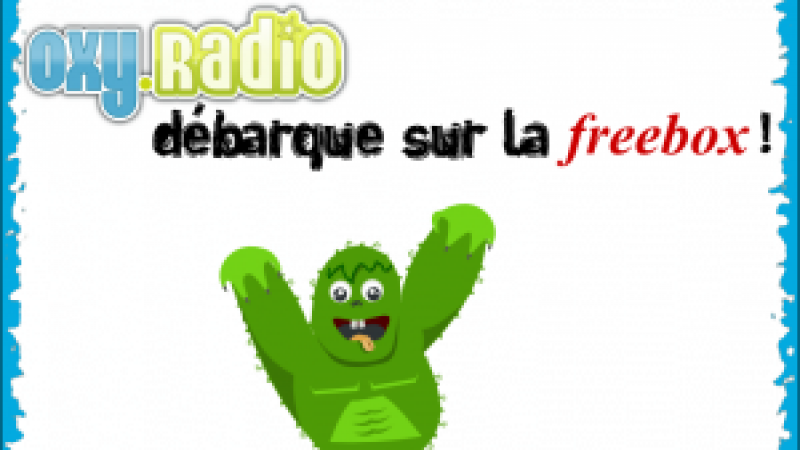 OxyRadio fait son entrée sur Freebox TV