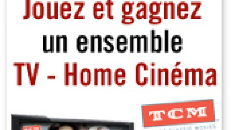 TCM : Jouez et gagnez un ensemble TV-Home Cinéma