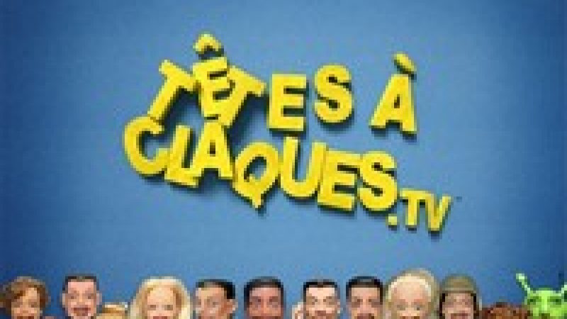 Les Têtes à Claques sur Canal+ [vidéo]