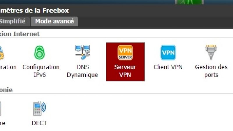 Tuto : Se connecter, grâce au VPN, au réseau local de sa Freebox depuis n’importe où