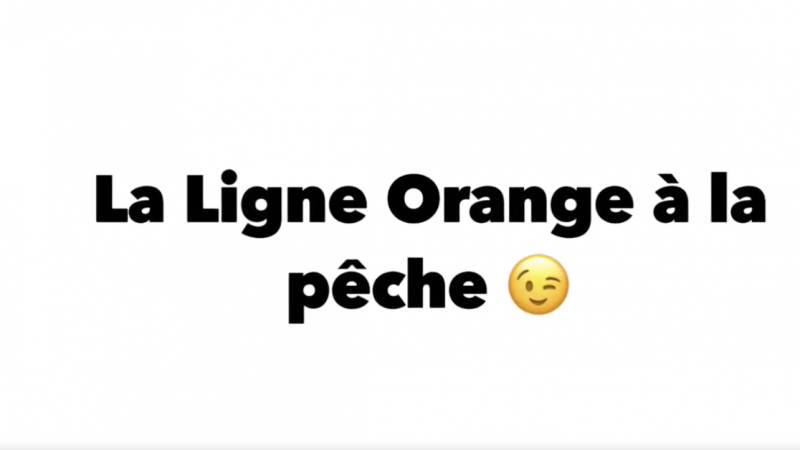 Clin d’oeil : “la ligne Orange à la pêche”