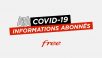 Abonnés Free : une page officielle pour connaître en temps réel tous les gestes et infos de l’opérateur durant la crise de Covid-19