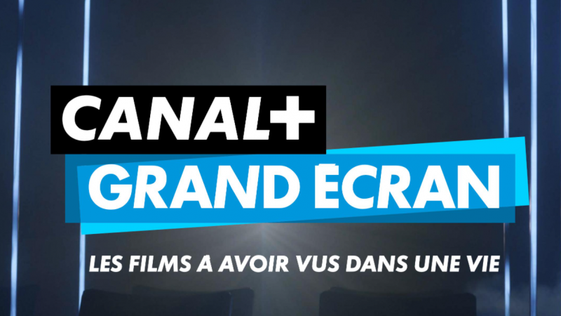 Découvrez les programmes de la nouvelle chaîne Canal+ Grand Ecran, qui sera incluse pour les abonnés