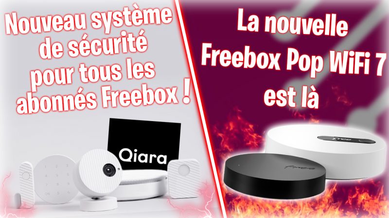 Totalement Fibrés : un nouveau système d’alarme pour toutes les Freebox, et une nouvelle Freebox Pop