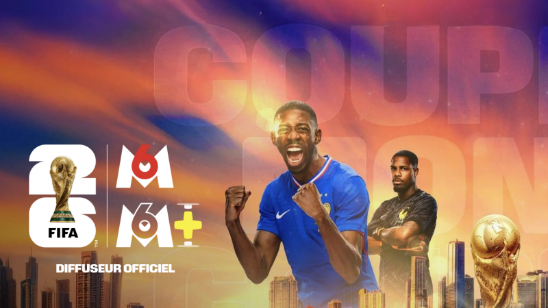 Mondial 2026 : M6 garde ses 54 matchs et mise sur des spots de 20s jusqu’à 500 000 €, pas de diffusion pour TF1