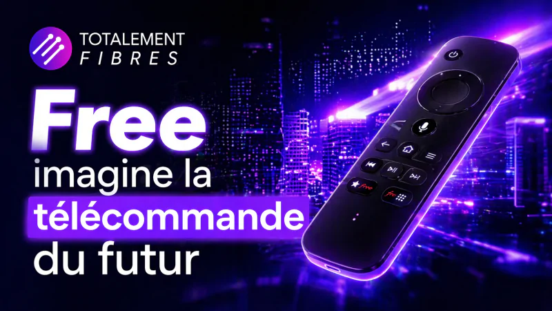 Totalement Fibrés : quoi de neuf sur les Freebox, Free personnalise une télécommande, etc…