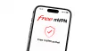 Free lance une nouvelle version de son VPN gratuit avec des nouveautés majeures attendues